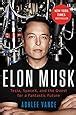 Elon Musk: Tesla, SpaceX, and the Quest for a Fantastic Future: Vance, Ashlee: Books - Amazon.ca