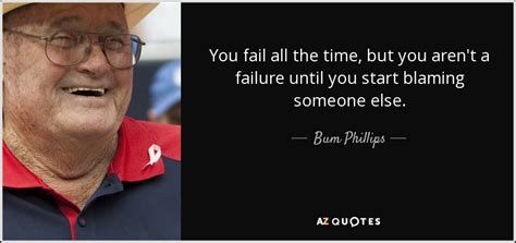 TOP 25 QUOTES BY BUM PHILLIPS | A-Z Quotes