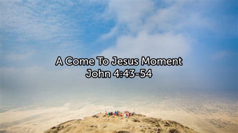 A Come To Jesus Moment - Logos Sermons