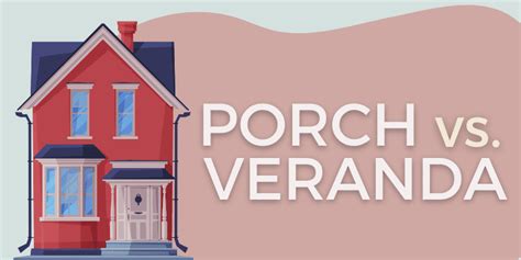 Porch vs. Veranda vs. Verandah - Difference & Definition