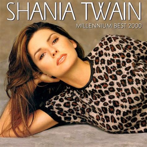 Millenium Best 2000 — Shania Twain | Last.fm