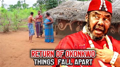 RETURN OF OKONKWO THINGS FALL APART 1&2 WATCH LATEST PETE EDOCHIE 2024 NIGERIAN NOLLYWOOD MOVIE ...