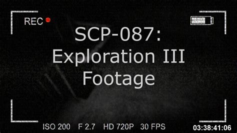 SCP-087: Exploration 3 Footage - YouTube