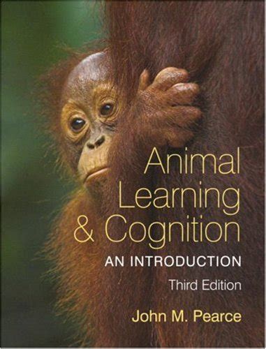 Animal Learning and Cognition, 3rd Edition: An Introduction - Pearce, John M.: 9781841696553 ...