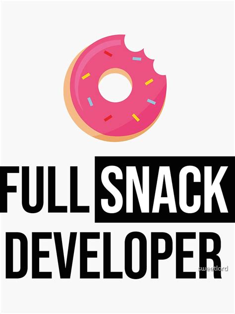 "Full Stack Developer - Full Snack Developer" Sticker for Sale by ...