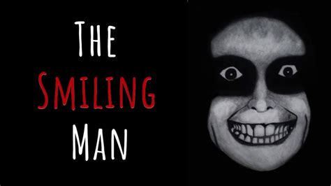 THE SMILING MAN - Creepypasta - YouTube