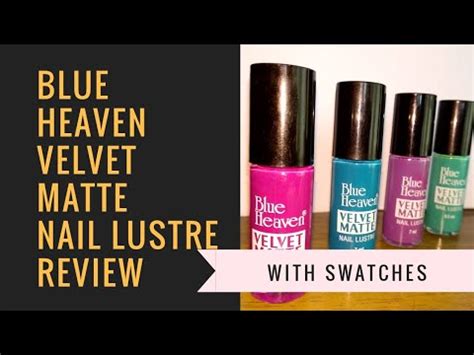 BLUE HEAVEN VELVET MATTE NAIL LUSTRE REVIEW | BLUE HEAVEN NAIL POLISH ...