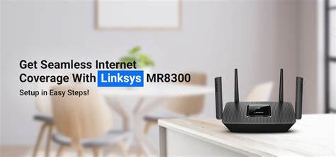 Linksys MR8300 Setup and Firmware Update