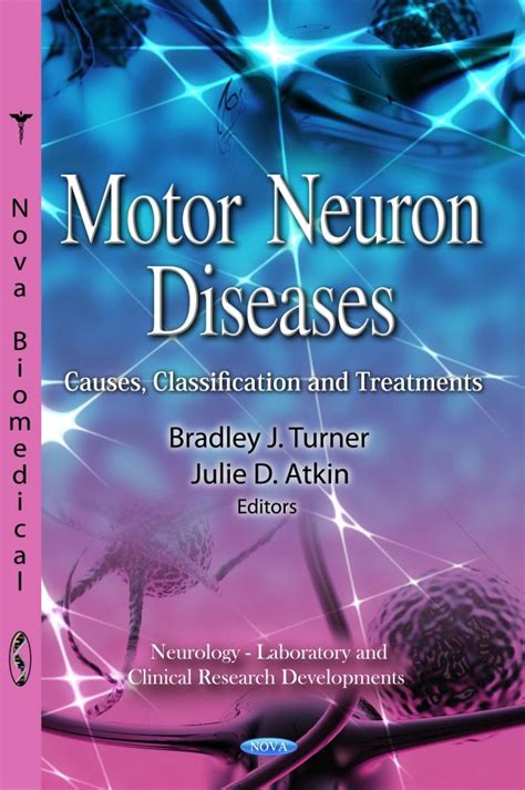 Motor Neuron Diseases: Causes, Classification and Treatments – Nova Science Publishers