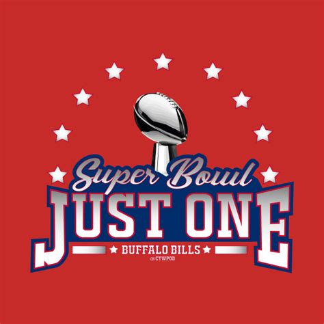 Buffalo Bills Just One Super Bowl - Buffalo Bills - T-Shirt | TeePublic