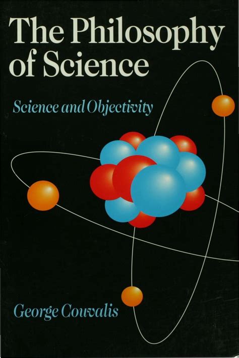 [PDF] The Philosophy of Science by George Couvalis | Perlego