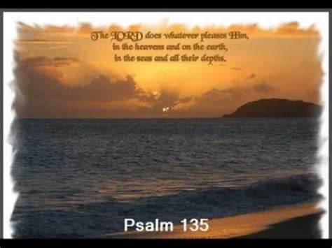 Psalm 135 (with text - press on more info.) - YouTube