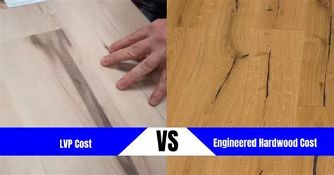 LVP vs Engineered Hardwood Cost: In-Depth Discussion - Every Inside