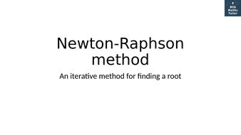 Newton-Raphson method: derivation and example | Teaching Resources