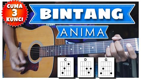 Chord BINTANG - ANIMA | Chord dan Lirik | Kunci Biarkan Ku Menggapaimu - YouTube