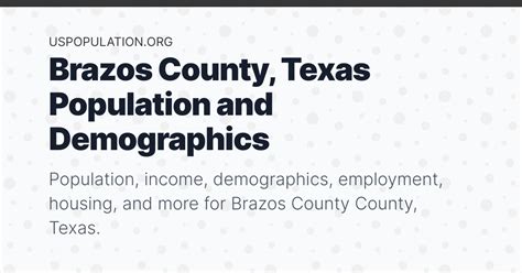 Brazos County, Texas Population | Income, Demographics, Employment, Housing