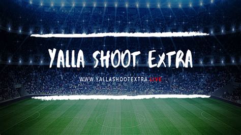 Yalla Shoot Extra Live Stream - YouTube