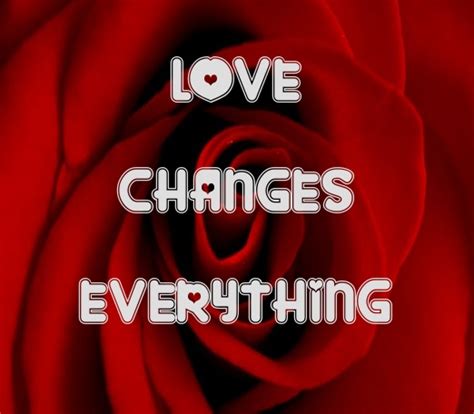 Love Changes Everything Quotes. QuotesGram