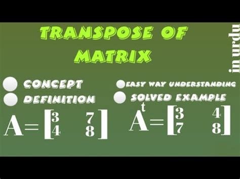 Transpose of Matrix, Transpose of Matrix 3x3 in Urdu - YouTube