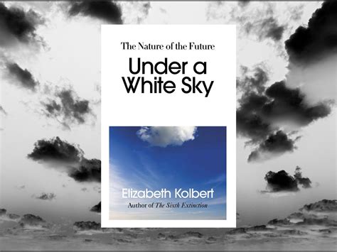 Book Review: Under a White Sky, The Nature of the Future. A very ...