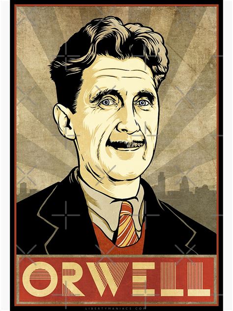 "George Orwell" Poster for Sale by LibertyManiacs | Redbubble