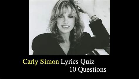 Best 20 Carly Simon Quotes and Lyrics - NSF News and Magazine