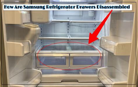 How To Take Apart A Samsung Refrigerator Drawer? (4 EASY STEPS!)