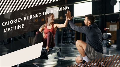 Calories Burned on Rowing Machine - Ramp Up Your Fitness Routine ...