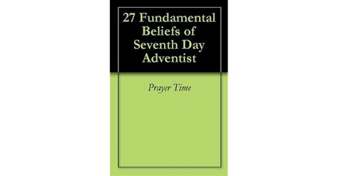 27 Fundamental Beliefs of Seventh Day Adventist by Prayer Time