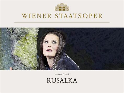 Rusalka - Wiener Staatsoper (2020) (Production - Wien, austria) | Opera Online - The opera ...