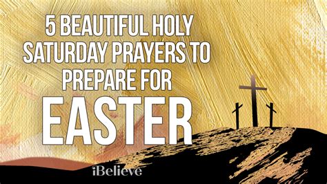 5 Beautiful Holy Saturday Prayers to Prepare for Easter - Video