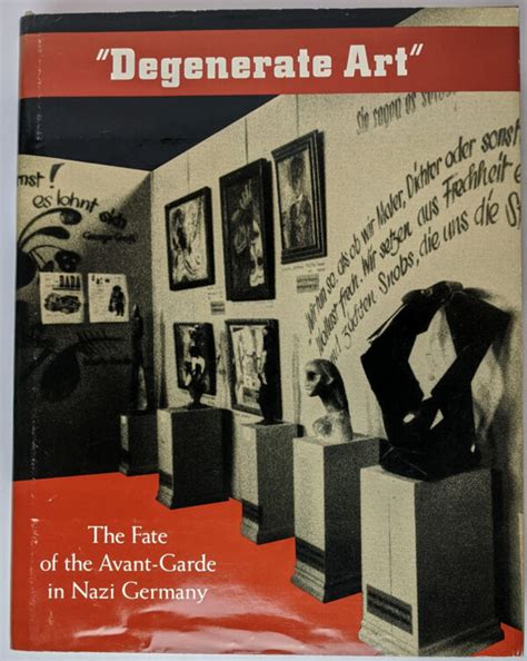 Degenerate Art: The Fate of the Avant-Garde in Nazi Germany - The Book Merchant Jenkins