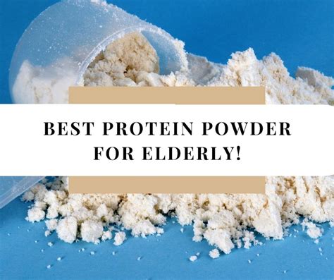 Best Protein Powder For Elderly