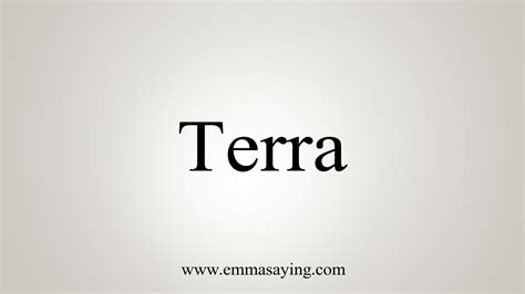 How To Say Terra - YouTube