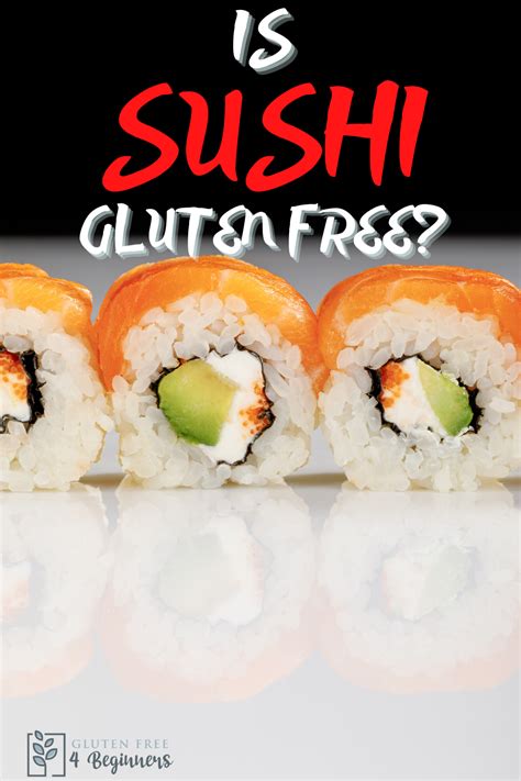 Is Sushi Gluten Free? - Gluten Free 4 Beginners