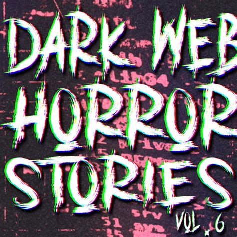 3 DARK WEB Horror Stories - True Terror On The Deep Web (Vol. 06 ...