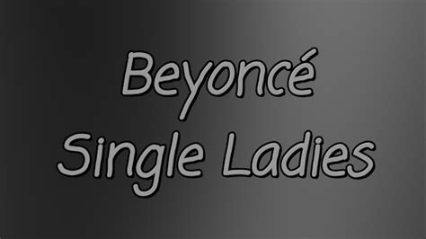 Beyoncé - Single Ladies (lyrics video) - YouTube