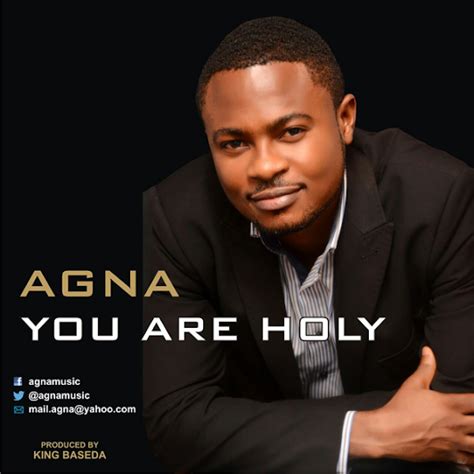 MUSIC: Agna - You Are Holy (FREE Download) | @agnamusic | Praiseworld Radio