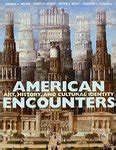 "American Encounters: Art, History, and Cultural Identity" by Angela L. Miller, Janet Catherine ...