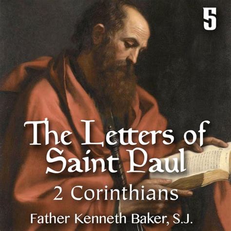 Letters of St. Paul Part 05 - 2 Corinthians - Keep The Faith