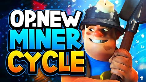 NEW MINER CYCLE DECK is TAKING OVER THE GAME! 🔥 - YouTube