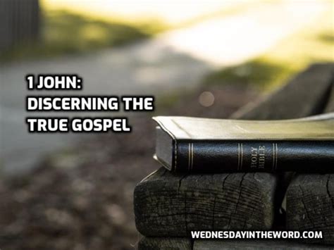 1 John: Discerning the True Gospel - Wednesday in the Word