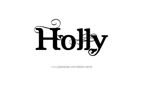 Holly Name Tattoo Designs | Name tattoos, Name tattoo, Names