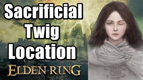 Elden Ring Sacrificial Twig Location - How To Avoid Losing Runes When You Die - YouTube