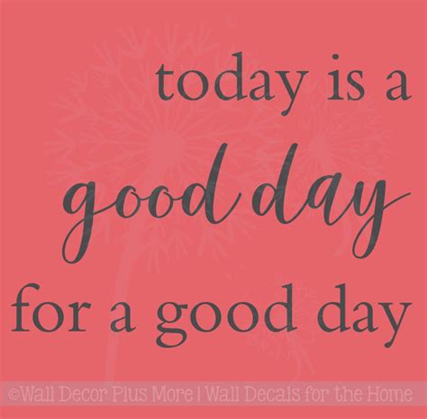 Today is a Good Day Inspirational Quotes Vinyl Lettering Wall Decals