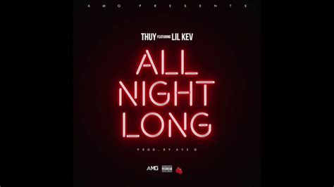 Thuy - All Night Long (feat. Lil Kev) - YouTube