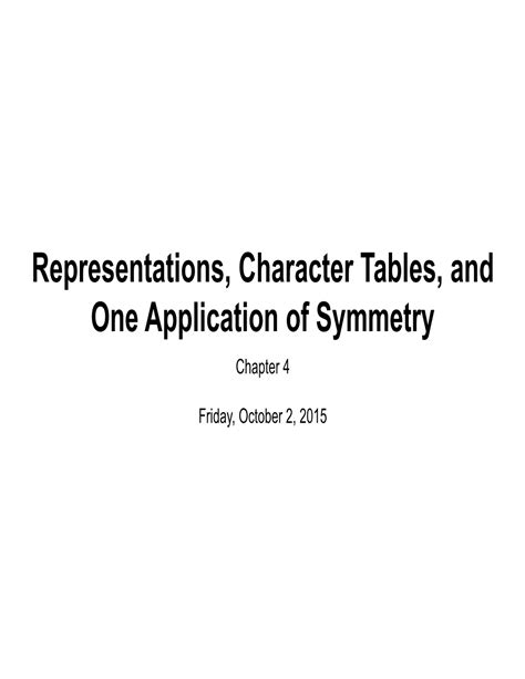 Representations, Character Tables, and One Application of Symmetry Chapter 4 - DocsLib