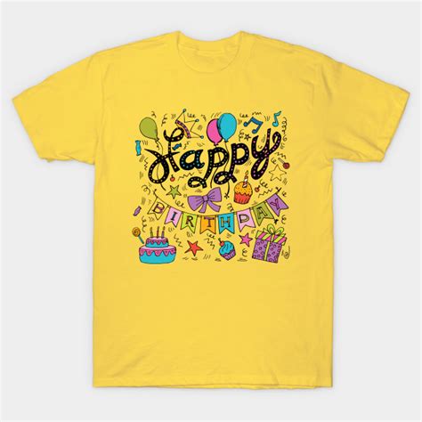 Happy Birthday - Birthday - T-Shirt | TeePublic