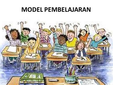 10 Model Pembelajaran Yang Efektif - Info Pendidikan