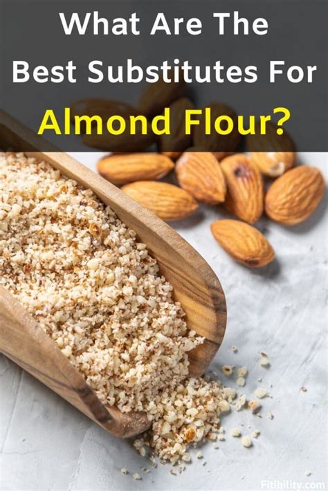 5 Best Almond Flour Alternatives For Your Baking and Dessert Recipes - Fitibility